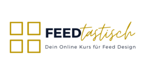FEEDtastisch, der Online Kurs für Dein FEED Design