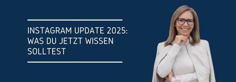 Instagram Update 2025 – wichtige Änderungen und Tipps für Nutzer, Blogheader mit lächelnder Frau vor blauem Hintergrund